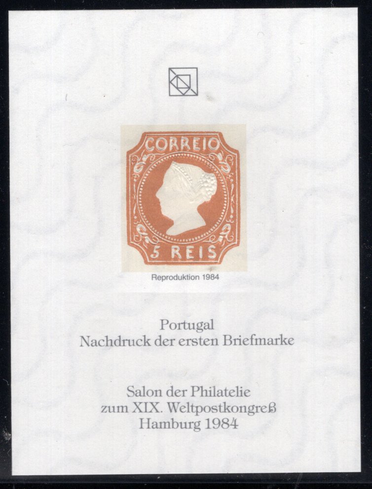 Portugal - Nachdruck der ersten Briefmarke - Reproduktion 1984 - Salon der Philatelie zum XIX Weltpostkongreß Hamburg 1984