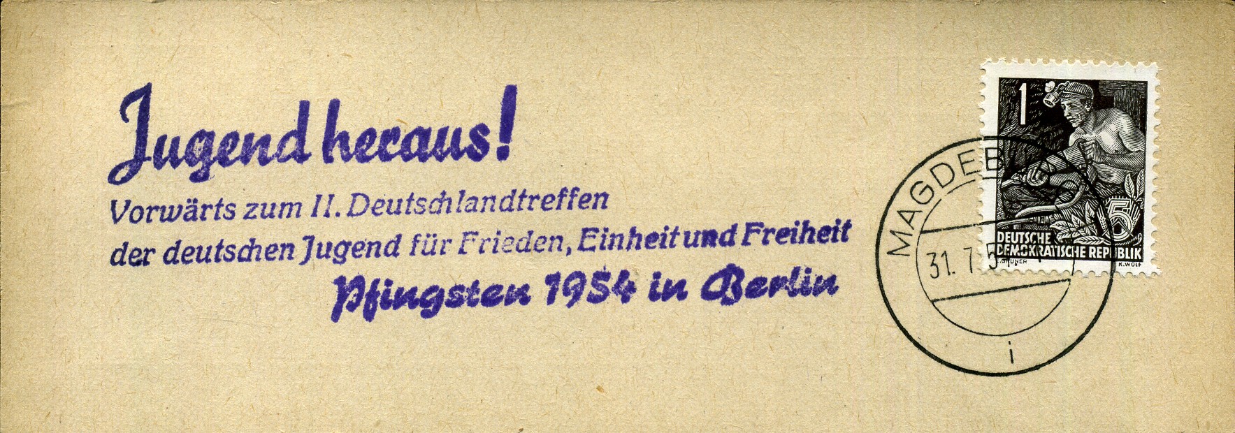 Jugend heraus! Vorwärts zum II. Deutschlandtreffen der deutschen Jugend für Frieden, Einheit und Freiheit Pfingsten 1954 in Berlin - Handstempel - violett - Magdeburg