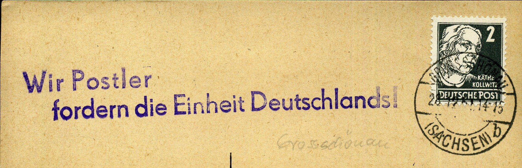 Wir Postler fordern die Einheit Deutschlands! - Handstempel - violett - Grossschönau