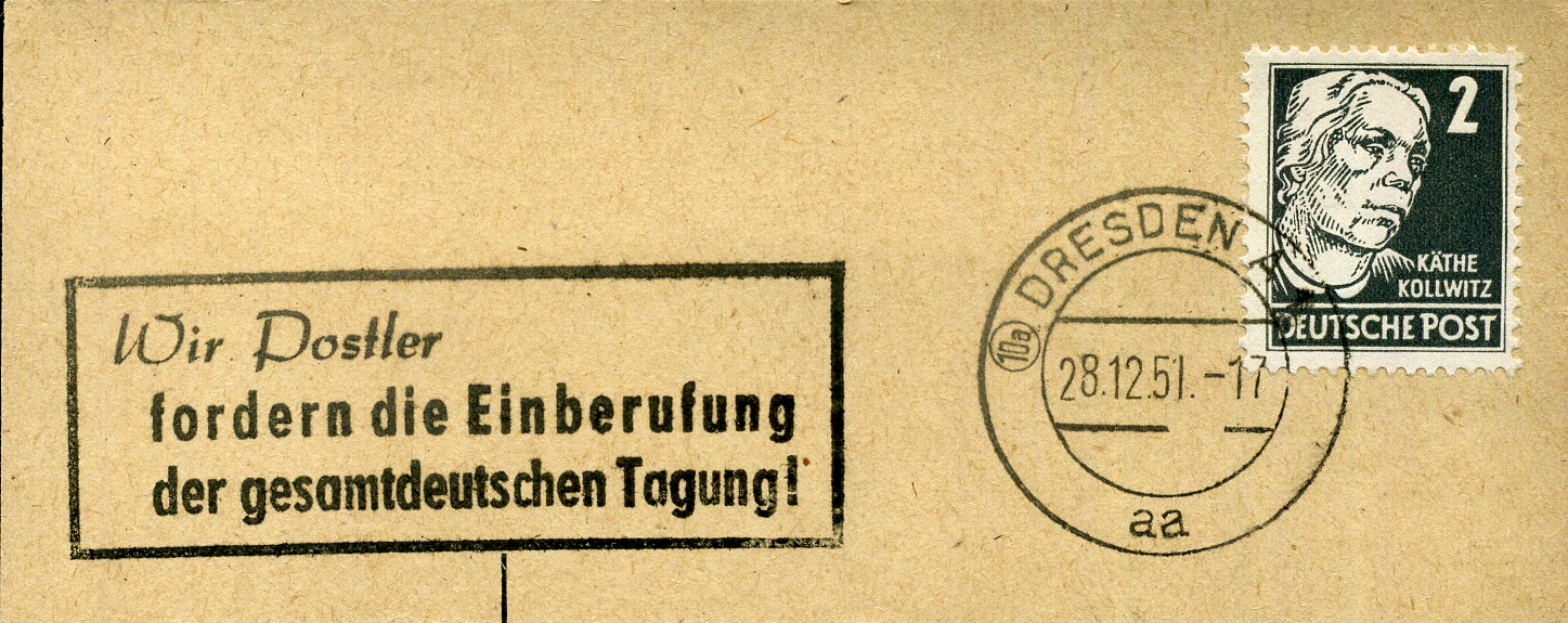 Wir Postler fordern die Einberufung der gesamtdeutschen Tagung! - Handstempel – schwarz - Dresden A1